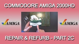 Commodore Amiga 2000HD Repair and Refurbishment - Part 2c