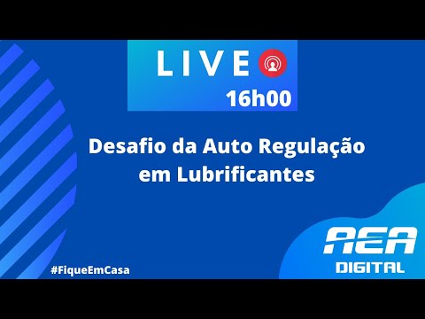 , title : 'LIVE –  Desafios da Auto Regulação em Lubrificantes'