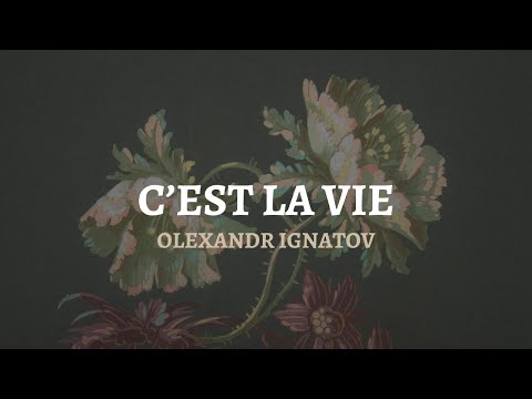 Olexandr Ignatov - C'est La Vie (Official Audio)