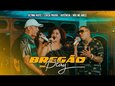 Bregão do Play 4 - Nossa Banda , Léo Luan,  Nanau Nascimento , Mc Japa