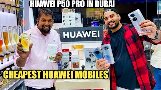 CHEAPEST HUAWEI P50 Pro in Dubai | Huawei nova 9 | DUBAI Cheapest mobile market