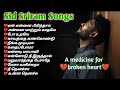 Sid Sriram Pain Killer Songs Sid Sriram Hits Pain Killers For Love Failure Lovemusic Sidsriram