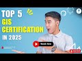 Top 5 GIS Certifications For A Successful GIS Career In 2025
