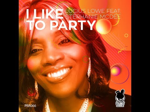 LUCIUS LOWE FT STEPHANIE MCDEE - I LIKE TO PARTY (EDUARDO TRISTAO & SUDAD G DUB)