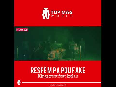 🚨 RESPEM PA POU FAKE 🔥🎥 Kingstreet feat Izolan #Teaser #viral #exclusive #trending