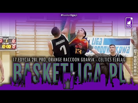 Orange Raccoon Gdańsk - Celtics Elbląg w 2BL PRO BasketLiga.pl | MVP meczu Jarosław Jakubów