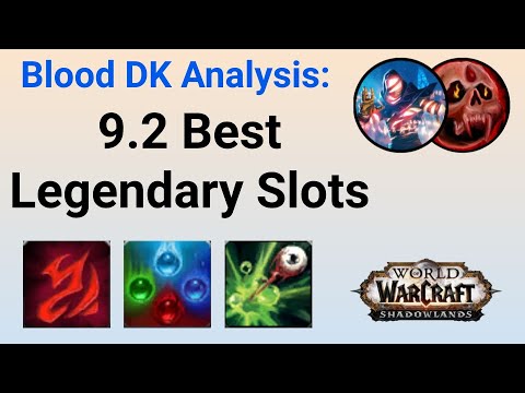 9.2 Best Legendary Slots - Blood Death Knight [9.2]