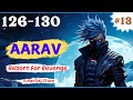 Aarav Reborn For Revenge Episode 126 To 130 Pocket Fm Story In Hindi Aarav Reborn For Revenge