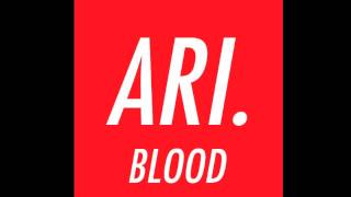 Ari. - Blood (Single Version)