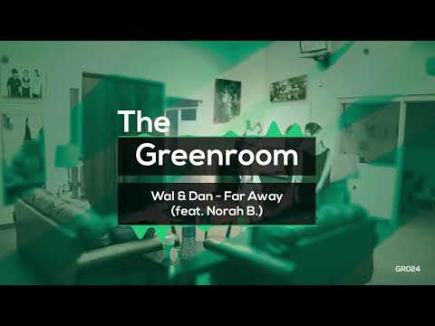 Wal & Dan - Far Away (feat. Norah B.) [FREE DOWNLOAD]