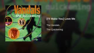 [I'll Make You] Love Me