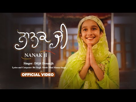 Nanak Ji (Official Video) | Diljit Dosanjh | Bir Singh | Gurpurab 2022
