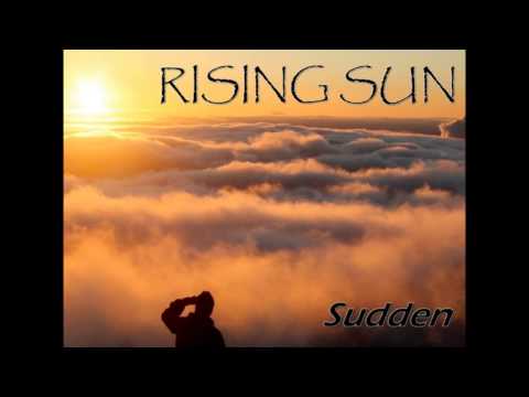 Rising Sun - The Project - Sudden