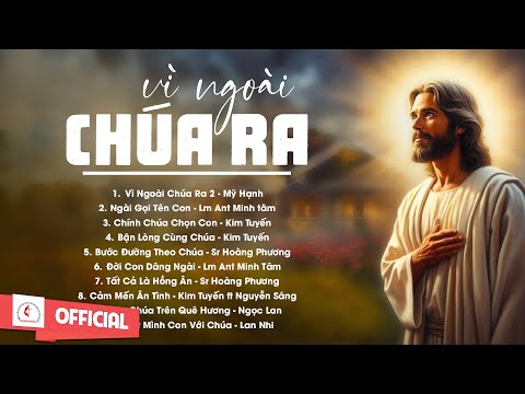 Album Liên Khúc Thánh Ca | Vì Ngoài Chúa Ra | Những Bài Thánh Ca Cầu Nguyện Hay Nhất |