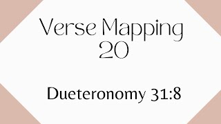 Verse Mapping Day 20 | Deuteronomy 31:8
