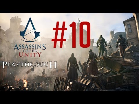 [FR] Assassin's Creed Unity Playthrough #10 - L'infiltration parfaite !