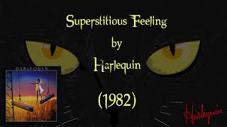 Superstitious Feeling (Lyrics) - Harlequin | Correct Lyrics