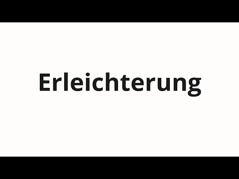 How to pronounce Erleichterung
