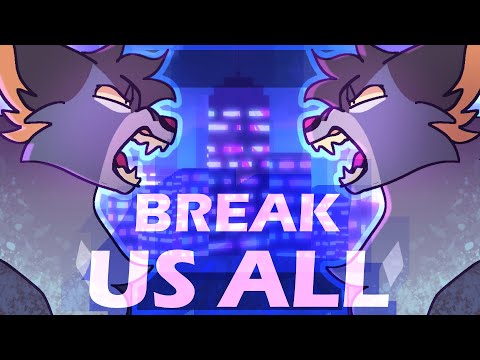 BREAK US ALL || meme || REMAKE