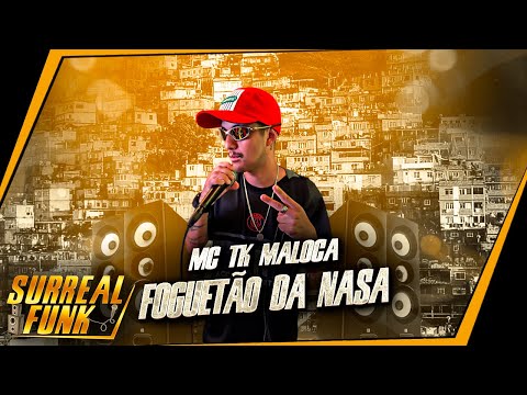 MC TK Maloca - Foguetão da Nasa (Surreal Funk) DJ AGE
