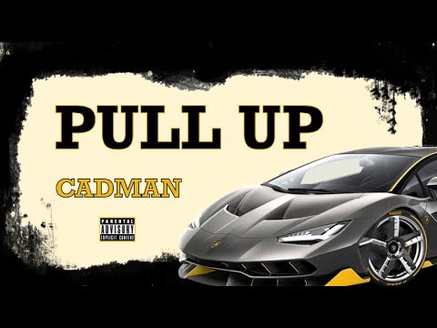 Cadman - Pull Up (Prod.by Heavy Keyzz & TOKYOSZN) [Official Audio]