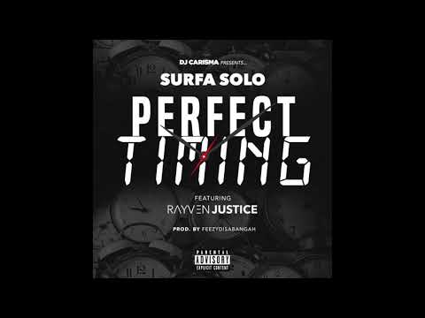 Surfa Solo - "Perfect Timing" ft Rayven Justice [Prod. FeezyDisABangah]