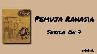 Download lagu Pemuja Rahasia - Sheila on 7 | Lirik Lagu mp3 Download lagu Pemuja Rahasia - Sheila on 7 | Lirik Lagu mp3
