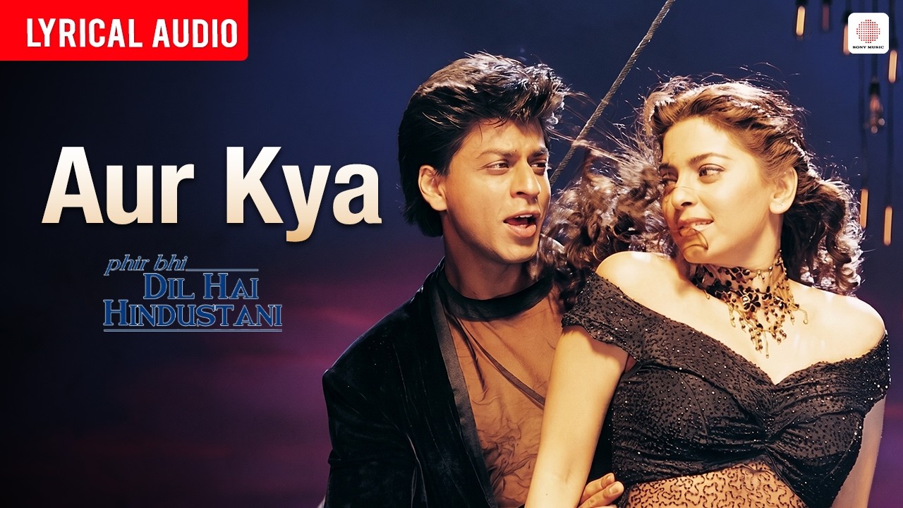 Aur Kya - Audio Lyrical | Shah Rukh Khan, Juhi Chawla | Phir Bhi Dil Hai Hindustani | Abhijeet