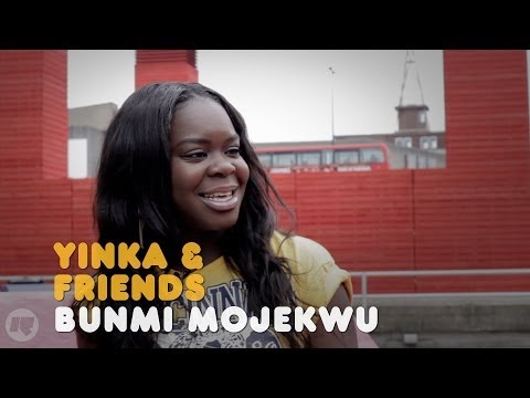 YINKA & FRIENDS: BUNMI MOJEKWU
