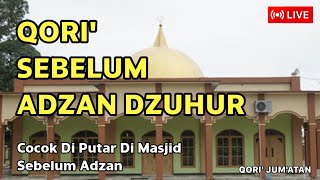 Download lagu Qori Sebelum Adzan Dzuhur, Cocok Di Putar Di Masjid, TANPA IKLAN mp3 Download lagu Qori Sebelum Adzan Dzuhur, Cocok Di Putar Di Masjid, TANPA IKLAN mp3