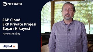 İlaç Sektöründe Bir Başarı Hikayesi: Haver Farma ve NTT DATA Türkiye SAP Cloud E