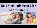 Best Sleep Advice To Give To New Moms