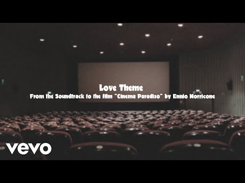 Love Theme | From the Soundtrack to the film "Cinema Paradiso" by Ennio Morricone