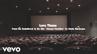 Love Theme | From the Soundtrack to the film "Cinema Paradiso" by Ennio Morricone