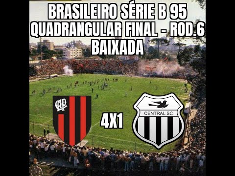 Brasileiro Série B 95 - Quadrangular Final - 6ª Rodada - Atlético 4x1 Central