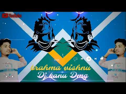 Brahma vishnu Song mix Humming Dj kanu Dmg