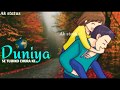 Duniya Se Tujhko Chura Ke Whatsapp Status