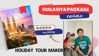 Malaysia Tour Package Review Holiday Tour Maker