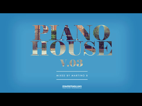 Martino B ✦ Piano House vol.003 (July 2015)