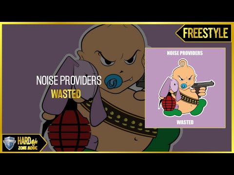Noise Providers - Wasted (Hard Edit)