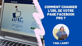 comment changer l&#39;url d&#39;une page Facebook Pro - Yael Lasry