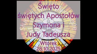 Czytania z dnia 28.10.2025 - Wtorek - Święto świętych Apostołów Szymona i Judy Tadeusza (Rok C, I)