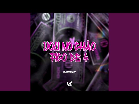 Vou no Chão Fico de 4