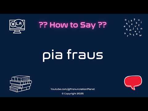 🌳 🦋 How to Pronounce pia fraus? (CORRECTLY) | Pronunciation Planet
