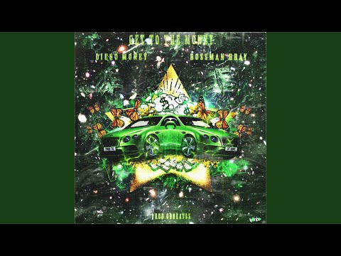 Get to Da Money (feat. Diego Money)