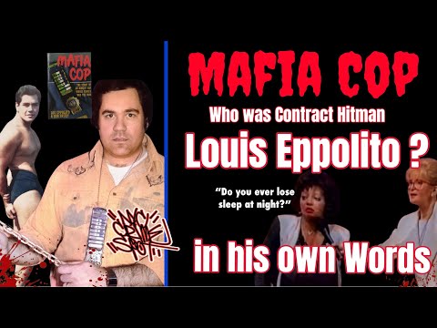Mafia Cop - Who was Louis Eppolito ? - The NYPD Detective Turned Lucchese Hitman. IN HIS OWN WORDS
