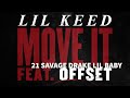 Lil Keed Move It Remix Ft 21 Savage Drake Offset Lil Baby Audio