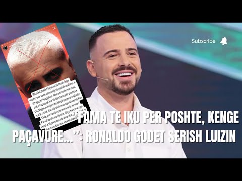 “Fama per poshte dhe kenge paçavure”: godet Ronaldo serish Luizin !!