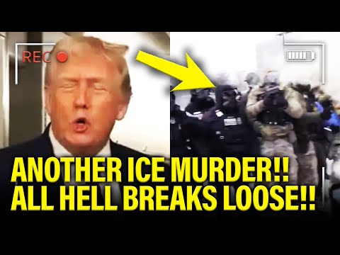 All HELL BREAKS LOOSE as Trump’s Ice MURDERS AGAIN!!!
