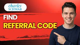 How to Find Your Charles Schwab Referral Code [2026 Full Guide]
